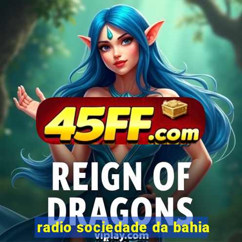 radio sociedade da bahia
